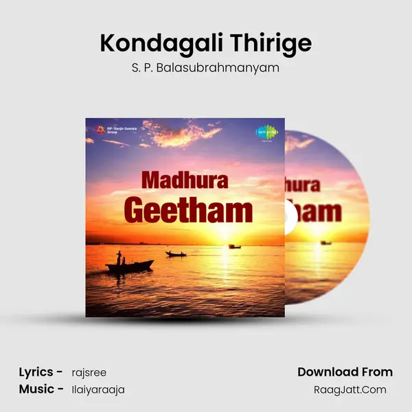 Kondagali Thirige MP3 Song by S. P. Balasubrahmanyam Cover