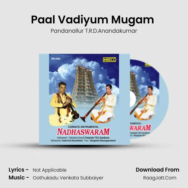 Paal Vadiyum Mugam (Nadhaswaram) MP3 Song by Pandanallur T.R.D.Anandakumar Cover