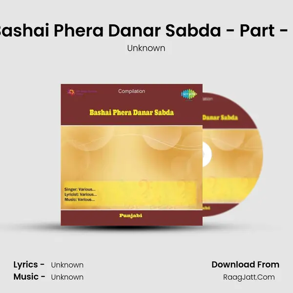 Bashai Phera Danar Sabda - Part - Ii MP3 Song by Unknown Cover