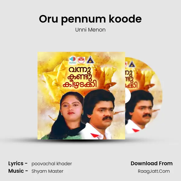 Oru pennum koode MP3 Song by Unni Menon Cover