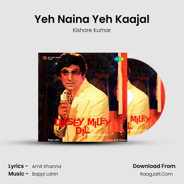 Yeh Naina Yeh Kaajal MP3 Song by Kishore Kumar Cover