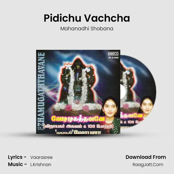 Pidichu Vachcha MP3 Song by Mahanadhi Shobana Cover