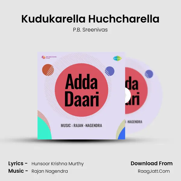 Kudukarella Huchcharella MP3 Song by P.B. Sreenivas Cover