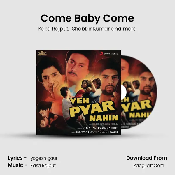 Come Baby Come MP3 Song by Kaka Rajput Cover