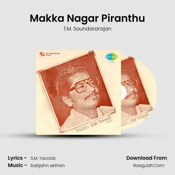 Makka Nagar Piranthu MP3 Song by T.M. Soundararajan Cover