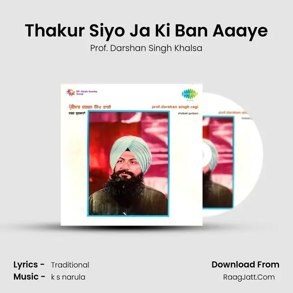 Thakur Siyo Ja Ki Ban Aaaye MP3 Song by Prof. Darshan Singh Khalsa Cover