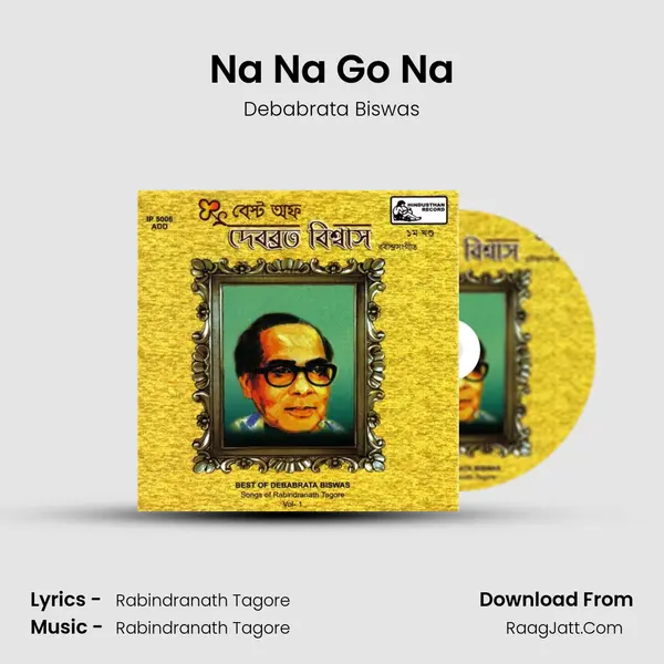 Na Na Go Na MP3 Song by Debabrata Biswas Cover
