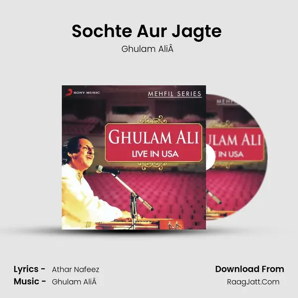Sochte Aur Jagte (Live) MP3 Song by Ghulam AliÂ  Cover