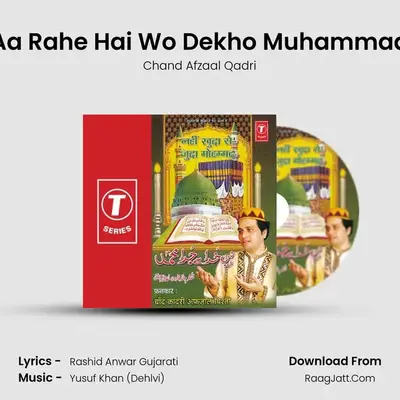 Aa Rahe Hai Wo Dekho Muhammad MP3 Song by Chand Afzaal Qadri Cover
