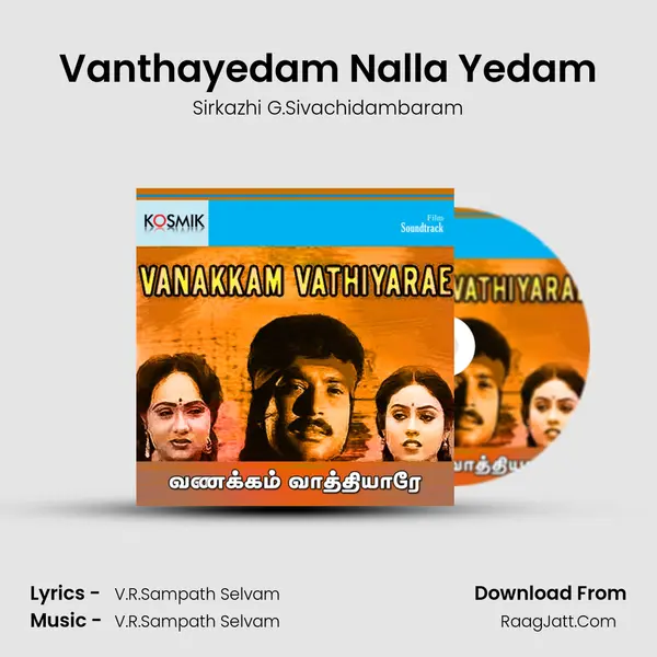 Vanthayedam Nalla Yedam MP3 Song by Sirkazhi G.Sivachidambaram Cover