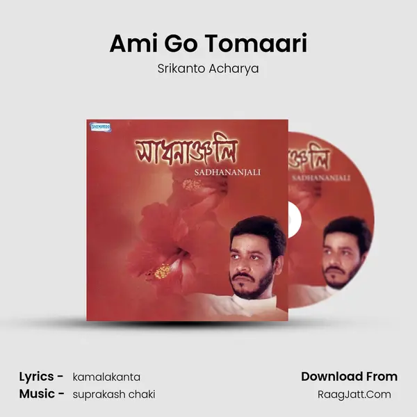 Ami Go Tomaari MP3 Song by Srikanto Acharya Cover