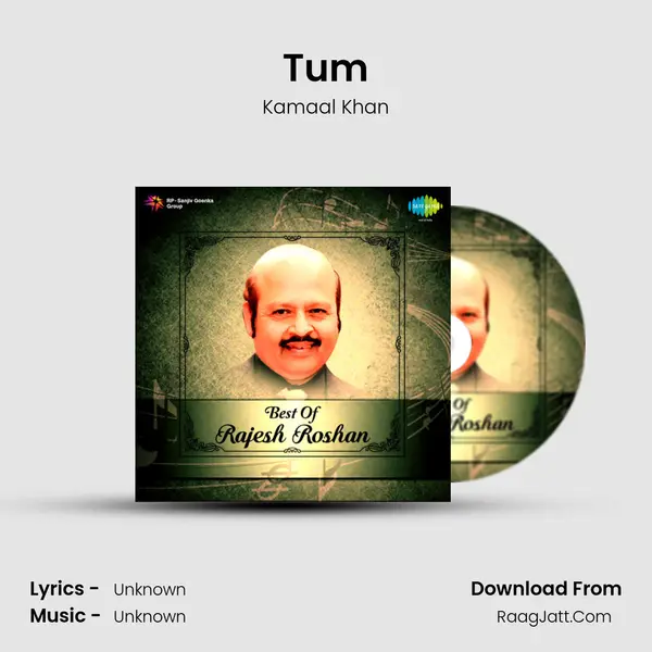 Tum MP3 Song by Kamaal Khan Cover