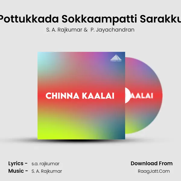 Pottukkada Sokkaampatti Sarakku MP3 Song by S. A. Rajkumar Cover