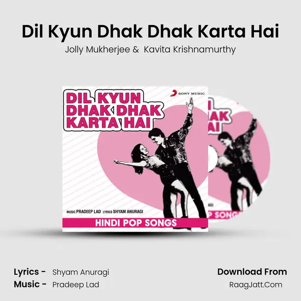 Dil Kyun Dhak Dhak Karta Hai MP3 Song by Jolly Mukherjee Cover