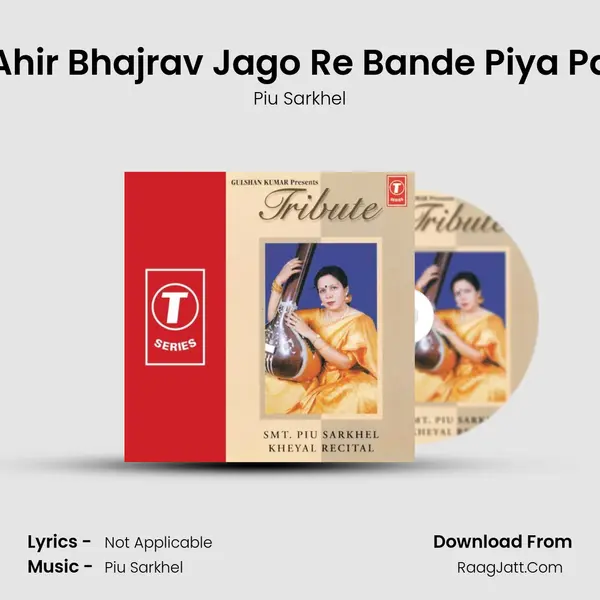 Raga Ahir Bhajrav Jago Re Bande Piya Parveen MP3 Song by Piu Sarkhel Cover