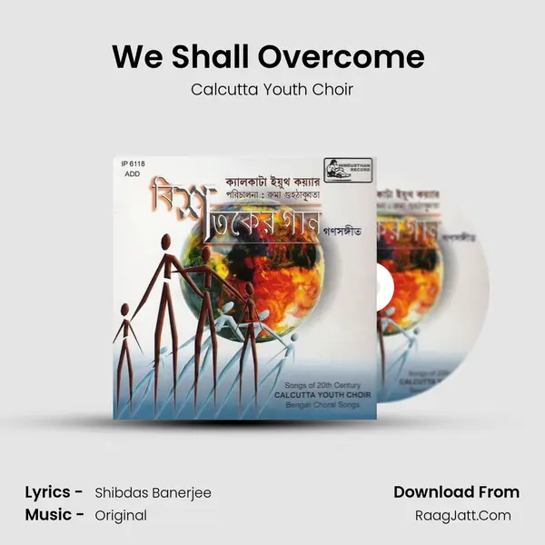 We Shall Overcome (with Bengali Transliteration) MP3 Song by Calcutta Youth Choir Cover