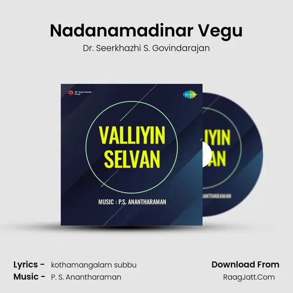 Nadanamadinar Vegu MP3 Song by Dr. Seerkhazhi S. Govindarajan Cover