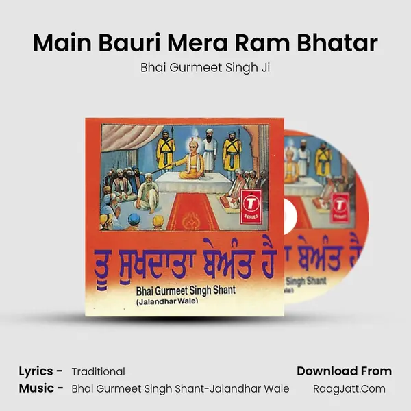 Main Bauri Mera Ram Bhatar MP3 Song by Bhai Gurmeet Singh Ji Cover