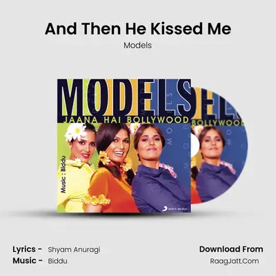 And Then He Kissed Me mp3 song