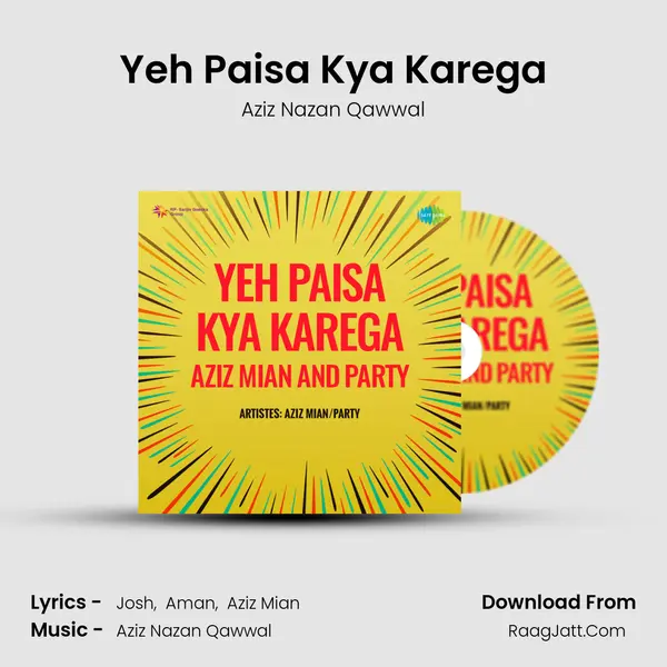 Yeh Paisa Kya Karega Aziz Mian And Party - Aziz Nazan Qawwal