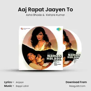 Aaj Rapat Jaayen To Cover