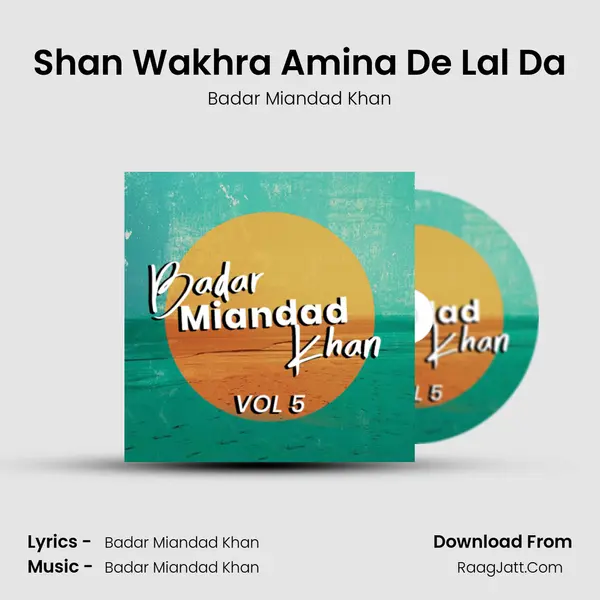 Shan Wakhra Amina De Lal Da MP3 Song by Badar Miandad Khan Cover