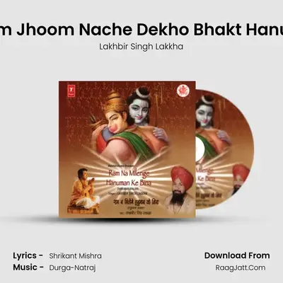 Jhoom Jhoom Nache Dekho Bhakt Hanuman MP3 Song by Lakhbir Singh Lakkha Cover
