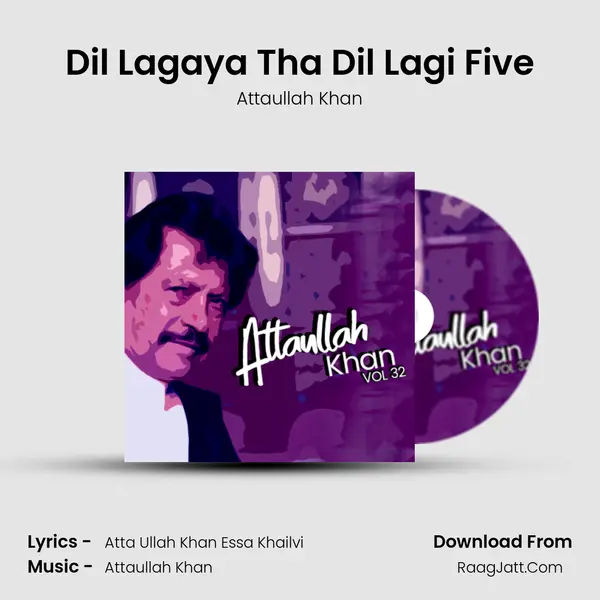 Dil Lagaya Tha Dil Lagi Five MP3 Song by Attaullah Khan Cover