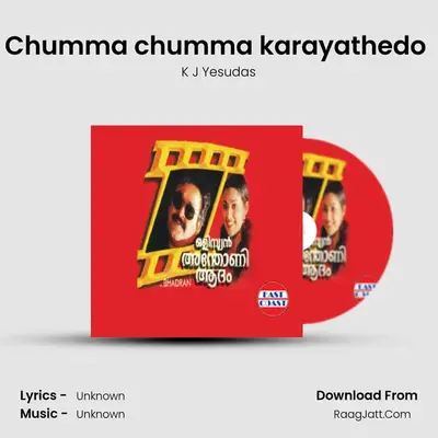 Chumma chumma karayathedo (M) MP3 Song by K J Yesudas Cover