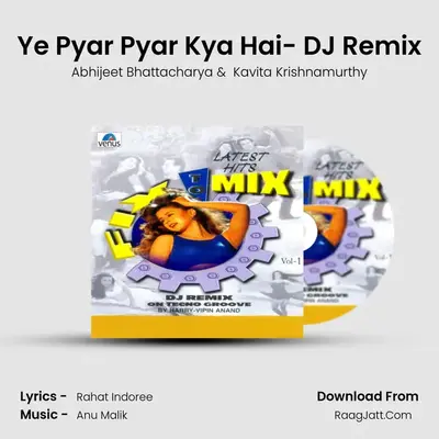 Ye Pyar Pyar Kya Hai- DJ Remix MP3 Song by Abhijeet Bhattacharya Cover