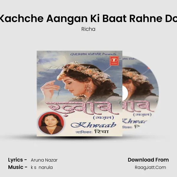Kachche Aangan Ki Baat Rahne Do MP3 Song by Richa Cover