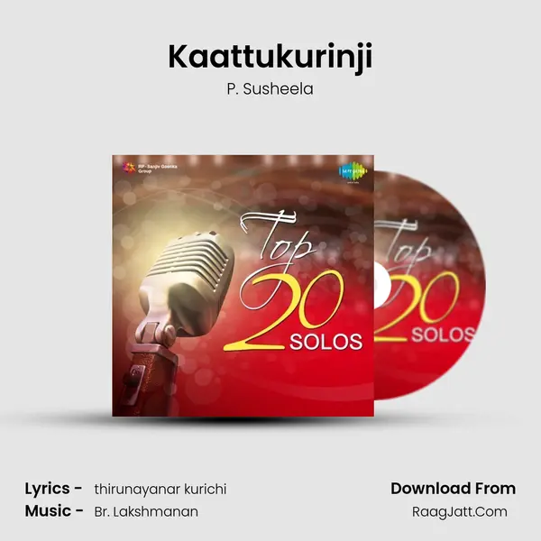 Kaattukurinji MP3 Song by P. Susheela Cover