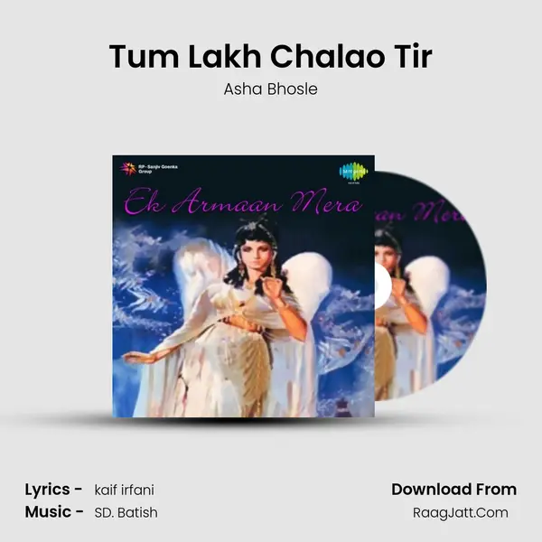 Tum Lakh Chalao Tir MP3 Song by Asha Bhosle Cover