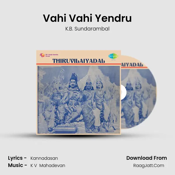 Vahi Vahi Yendru MP3 Song by K.B. Sundarambal Cover