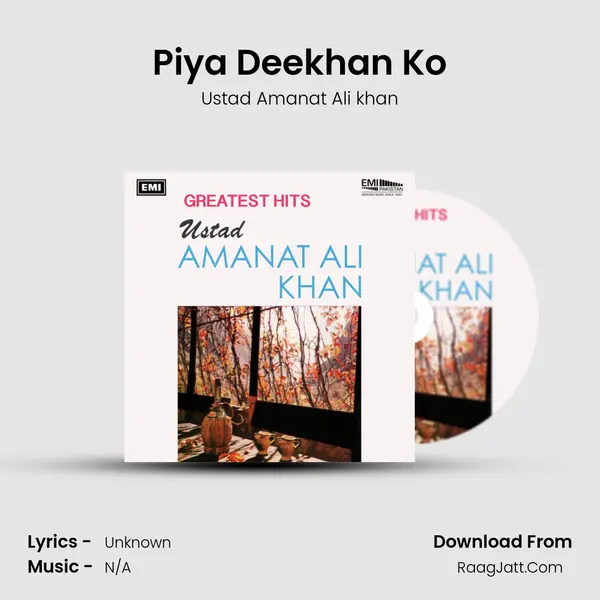 Piya Deekhan Ko MP3 Song by Ustad Amanat Ali khan Cover
