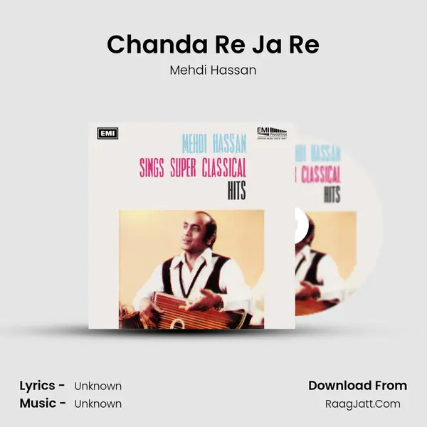 Chanda Re Ja Re MP3 Song by Mehdi Hassan Cover
