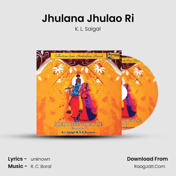 Jhulana Jhulao Ri MP3 Song by K. L. Saigal Cover