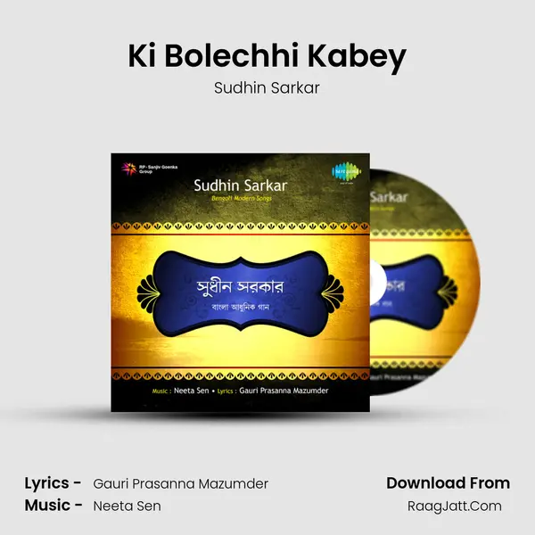 Ki Bolechhi Kabey MP3 Song by Sudhin Sarkar Cover