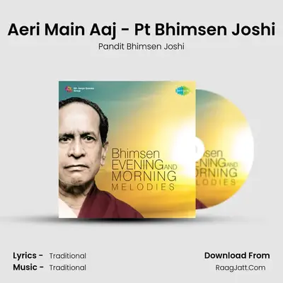 Aeri Main Aaj - Pt Bhimsen Joshi MP3 Song by Pandit Bhimsen Joshi Cover