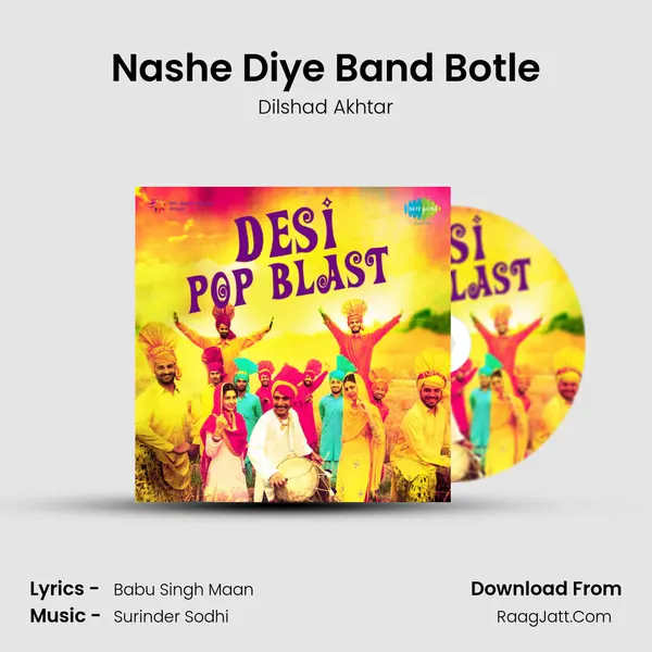 Nashe Diye Band Botle MP3 Song by Dilshad Akhtar Cover