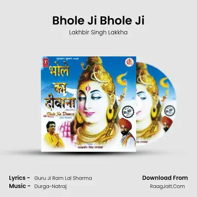 Bhole Ji Bhole Ji MP3 Song by Lakhbir Singh Lakkha Cover
