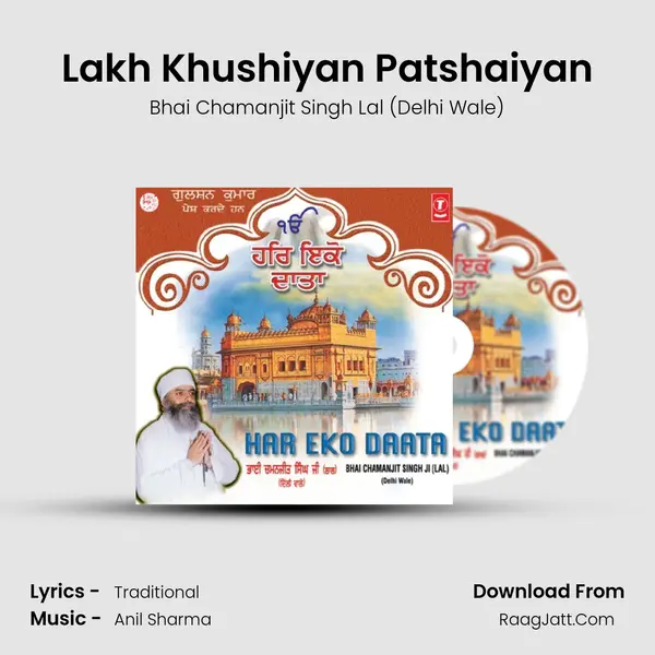 Lakh Khushiyan Patshaiyan MP3 Song by Bhai Chamanjit Singh Lal (Delhi Wale) Cover