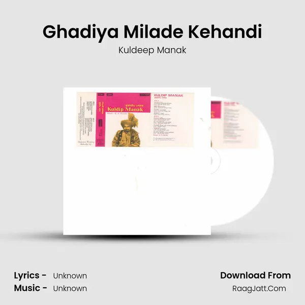 Ghadiya Milade Kehandi MP3 Song by Kuldeep Manak Cover