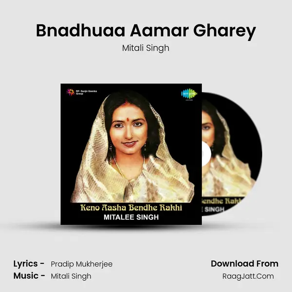Bnadhuaa Aamar Gharey MP3 Song by Mitali Singh Cover