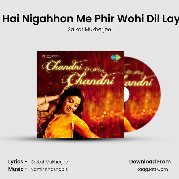 Lakhon Hai Nigahhon Me Phir Wohi Dil Laya Hoon MP3 Song by Saikat Mukherjee Cover