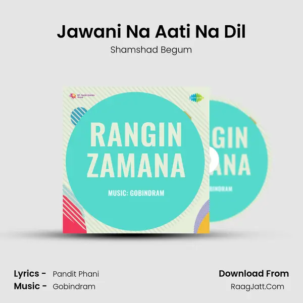 Jawani Na Aati Na Dil MP3 Song by Shamshad Begum Cover
