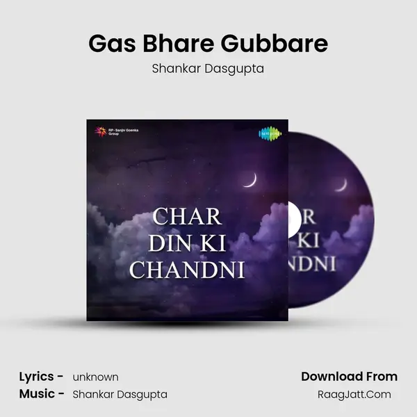 Gas Bhare Gubbare MP3 Song by Shankar Dasgupta Cover