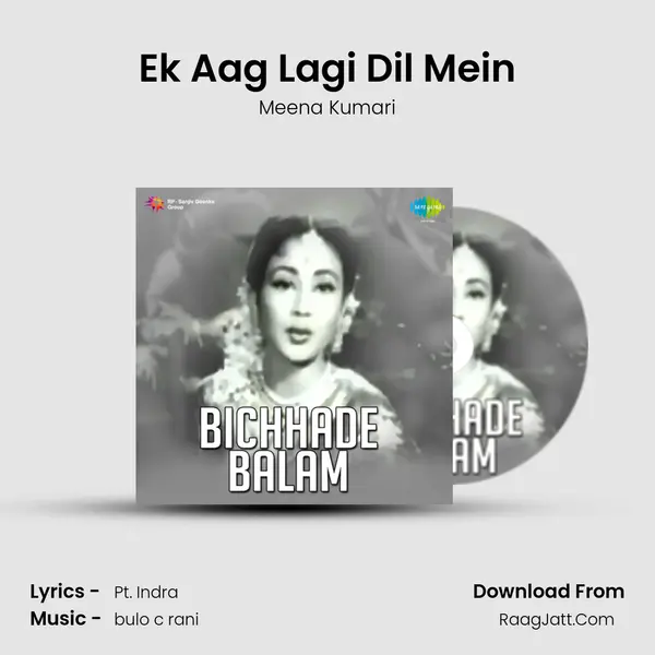 Ek Aag Lagi Dil Mein MP3 Song by Meena Kumari Cover