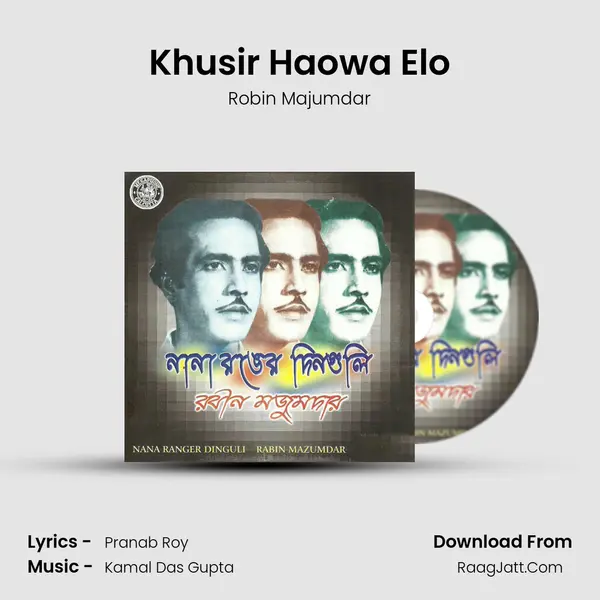 Khusir Haowa Elo MP3 Song by Robin Majumdar Cover