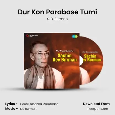 Dur Kon Parabase Tumi MP3 Song by S. D. Burman Cover